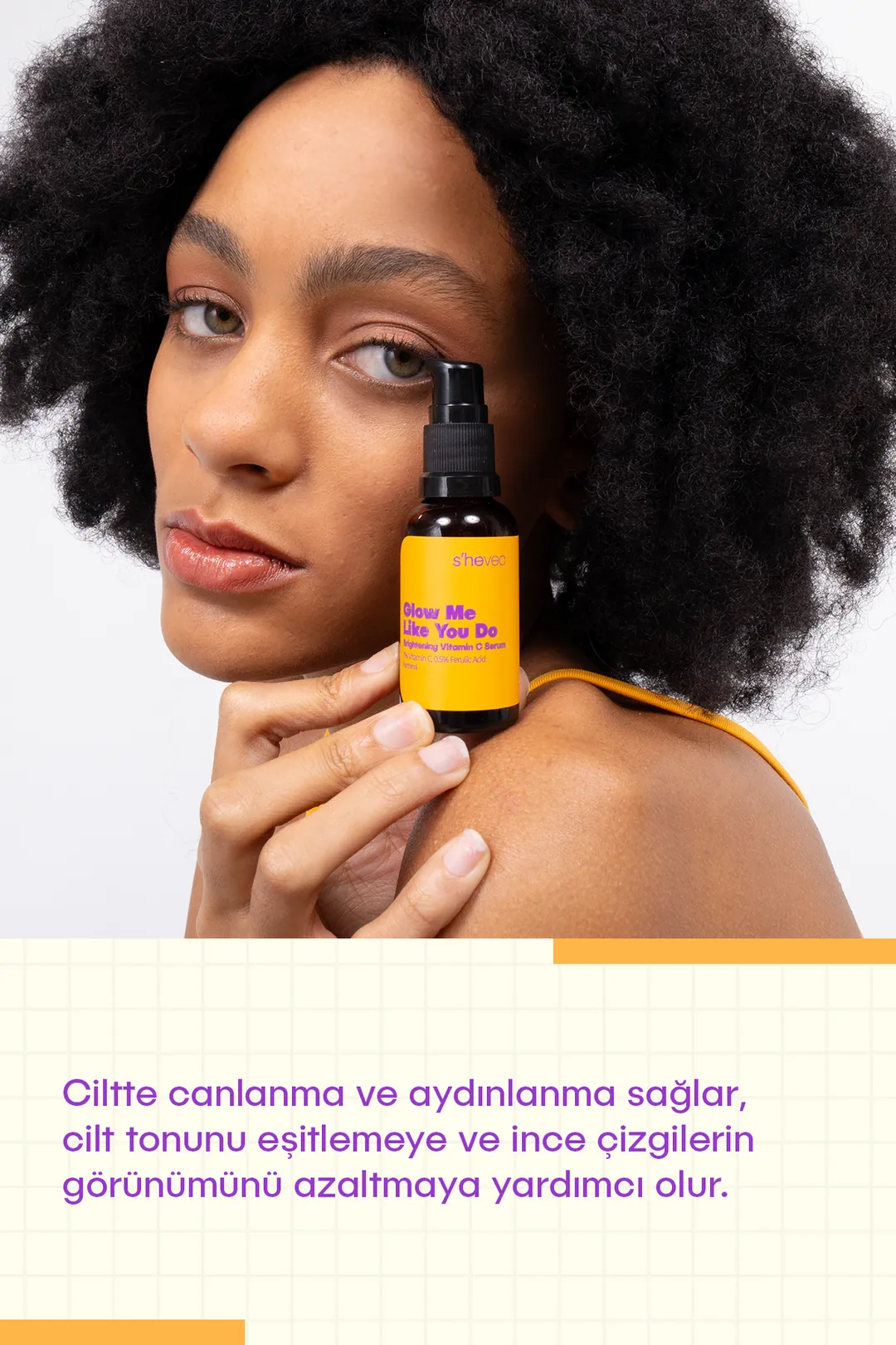 She Vec, Glow Me Like You Do, Aydınlatıcı ve Cilt Tonu Eşitleyici, Leke Karşıtı, C Vitamini, Serum - 30 ml