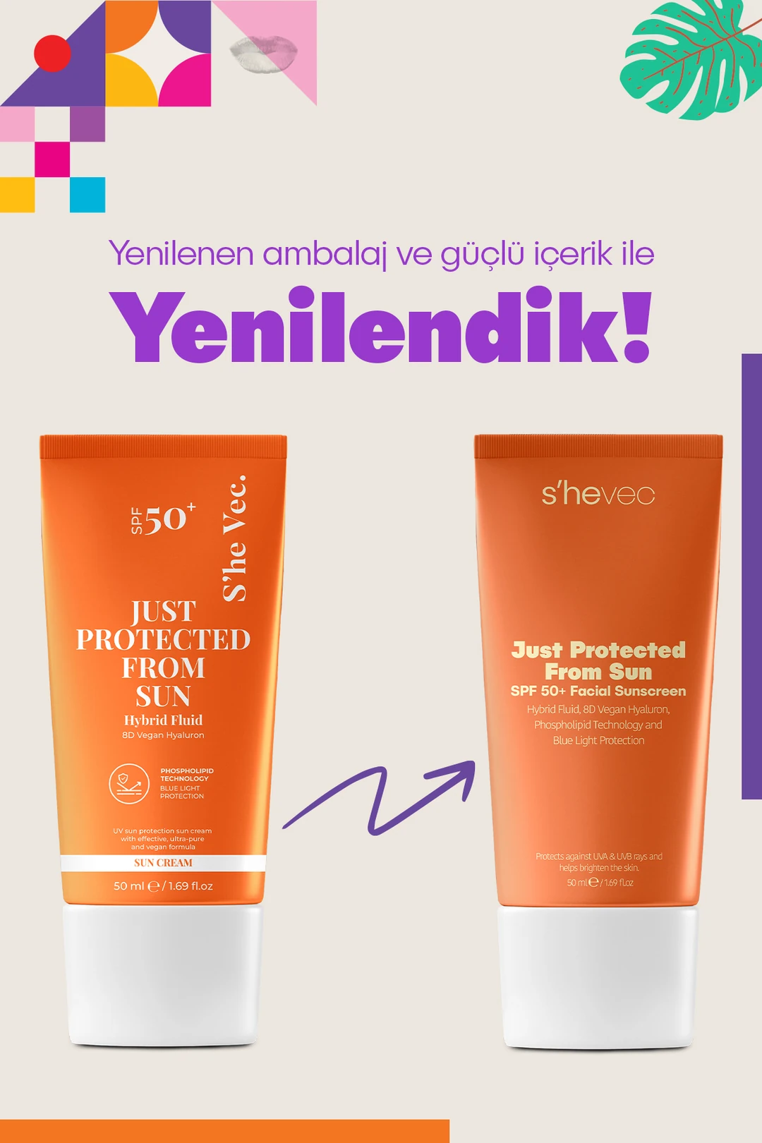 She Vec, JUST PROTECTED FROM SUN - SPF50+ Leke Karşıtı, Yüksek Korumalı Güneş Kremi, Tüm Cilt Tipleri - 50 ml